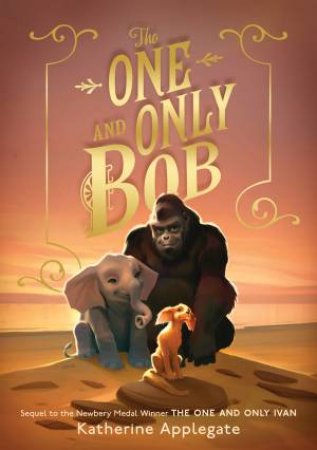 The One And Only Bob by Katherine Applegate