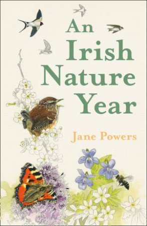 An Irish Nature Year by Jane Powers & Robert Vaughan