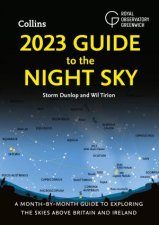 2023 Guide To The Night Sky A MonthByMonth Guide To Exploring The Skies Above Britain And Ireland