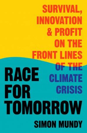 Race For Tomorrow by Simon Mundy