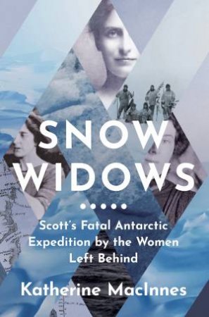 Snow Widows by Katherine MacInnes
