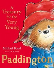 Paddington A Treasury For The Very Young