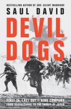 Devil Dogs First In Last Out  King Company From Guadalcanal To The Shores Of Japan