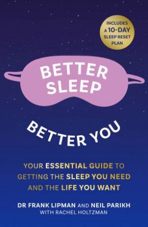 Better Sleep, Better You by Frank Lipman & Neil Parikh