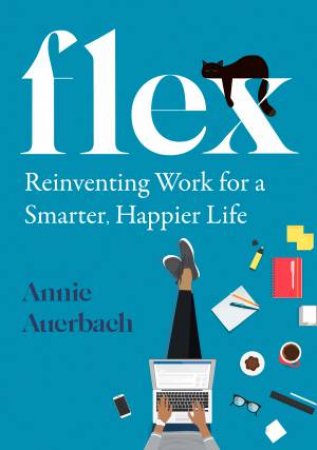 Flex: The Modern Woman's Handbook by Annie Auerbach