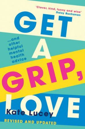 Get A Grip, Love by Kate Lucey