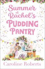 Summer At Rachels Pudding Pantry