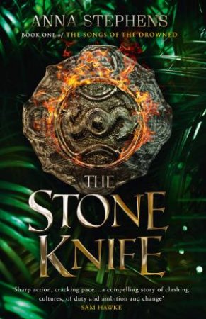The Stone Knife by Anna Stephens