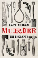 Murder A Biography