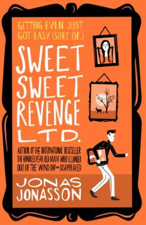Sweet Sweet Revenge LTD. by Jonas Jonasson