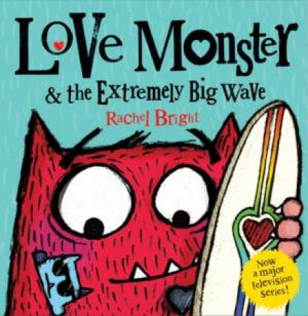 Love Monster And The Extremely Big Wave by Rachel Bright
