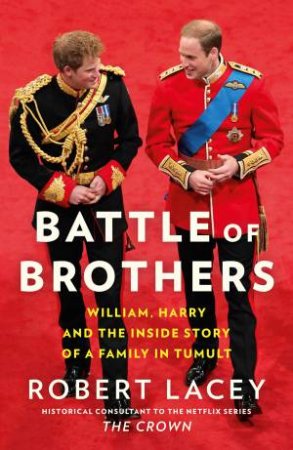 Battle Of Brothers by Robert Lacey