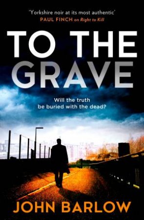 To The Grave by John Barlow