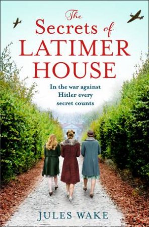 The Secrets Of Latimer House by Jules Wake
