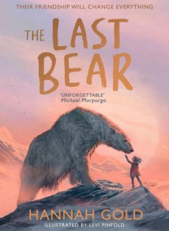 The Last Bear by Hannah Gold & Levi Pinfold
