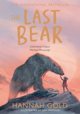The Last Bear by Hannah Gold & Levi Pinfold