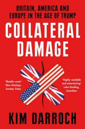 Collateral Damage by Kim Darroch