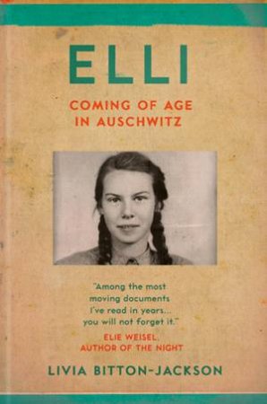 Elli: Coming Of Age In The Holocaust by Livia E Bitton Jackson