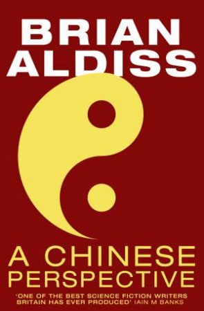 A Chinese Perspective by Brian Aldiss