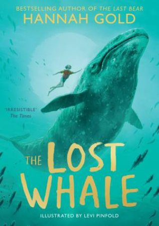 The Lost Whale by Hannah Gold & Levi Pinfold