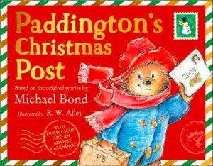 Paddington's Christmas Post by Michael Bond & R.W. Alley