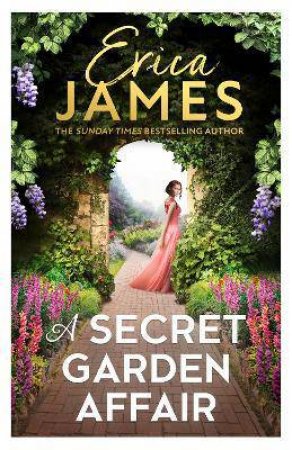 A Secret Garden Affair by Erica James