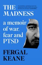 The Madness A Memoir Of War Fear And PTSD