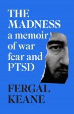 The Madness A Memoir Of War Fear And PTSD