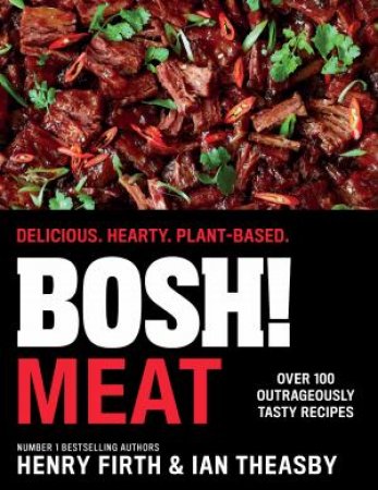 Bosh! Meat by Henry Firth & Ian Theasby