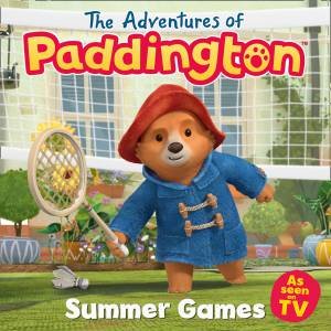The Adventures Of Paddington: Summer Games by Michael Bond