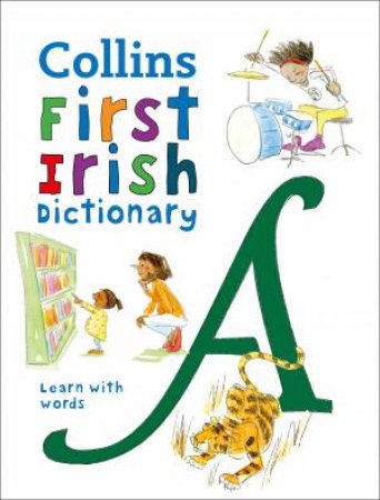 First Irish Dictionary: 500 First Words For Ages 5+ (Third Edition) by Maria Herbert-Liew