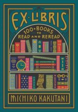 Ex Libris 100 Books for Everyones Bookshelf