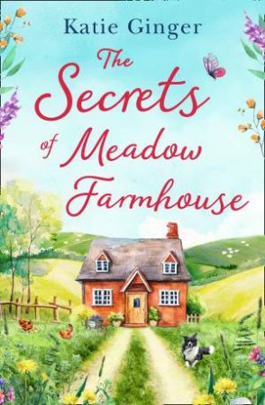 The Secrets Of Meadowbank Farmhouse by Katie Ginger