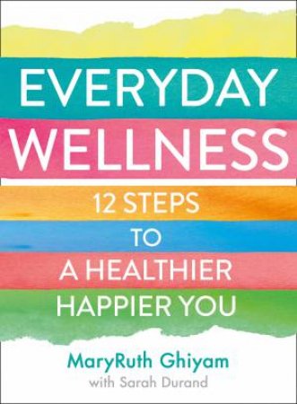 The Pursuit Of Wellness by Mary Ruth Ghiyam