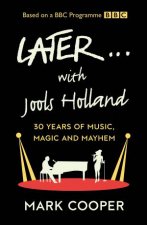 LaterWith Jools Holland 30 Years Of Music Magic And Mayhem
