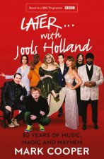 LaterWith Jools Holland 30 Years of Music Magic and Mayhem