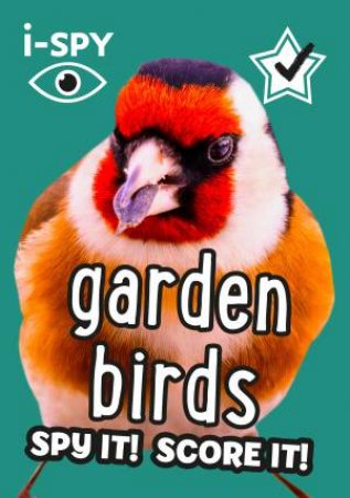 I-Spy Garden Birds: Spy It! Score It! by Various