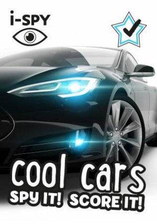 I-Spy Cool Cars: Spy It! Score It! by Various