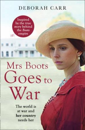 Mrs Boots Goes To War by Deborah Carr