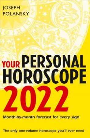Your Personal Horoscope 2022 by Joseph Polansky