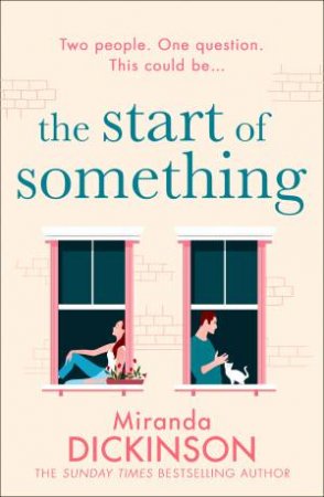 The Start Of Something by Miranda Dickinson