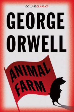 Animal Farm by George Orwell