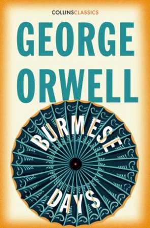 Burmese Days by George Orwell