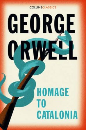 Homage To Catalonia by George Orwell