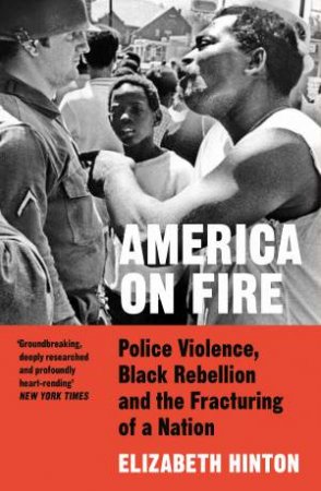 America On Fire by Elizabeth Hinton