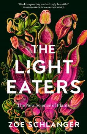 The Light Eaters by Zoe Schlanger
