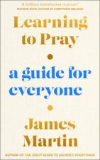 Learning To Pray A Guide for Everyone