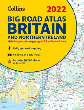 2022 Collins Big Road Atlas Britain by Various