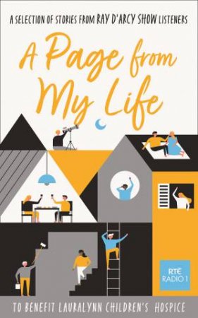 A Page From My Life: A Selection Of Stories From Ray D'Arcy Show Listeners by Ray D'Arcy