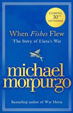 When Fishes Flew by Michael Morpurgo